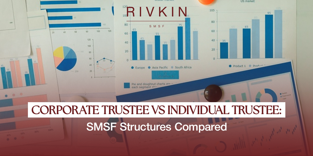 Corporate Trustee vs Individual Trustee SMSF Structures